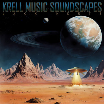 Krell Music Soundscapes by Jack Hertz