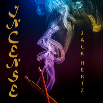 Incense
by Jack Hertz